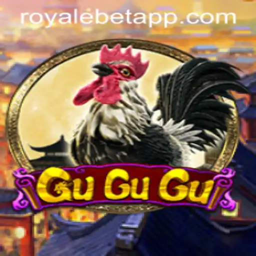 GuGuGu: The Exciting World of ROYALE BET Gaming